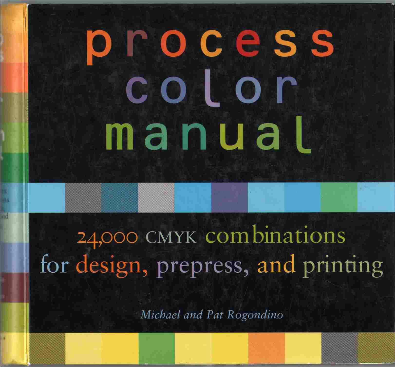 PROCESS COLOR MANUAL ING: 24, 000 CMYK Combinations for Design, Prepress and Printing