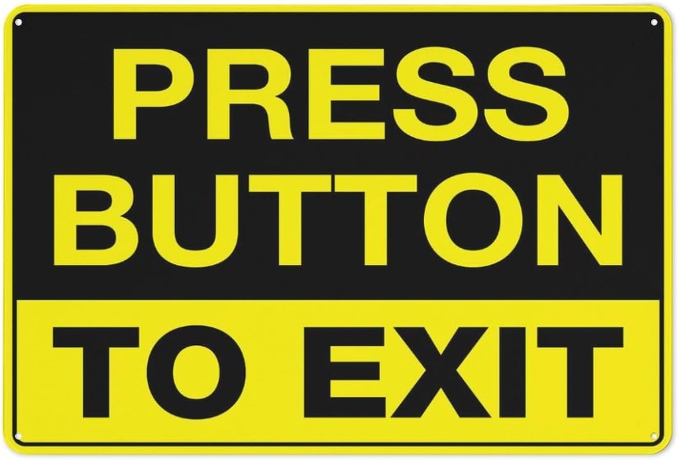 Press Button to Exit Rust Free Aluminum Sign - Rustproof, Multicolor Decor with Pre-Drilled Holes for Office, Factory - 12x16 Inch​