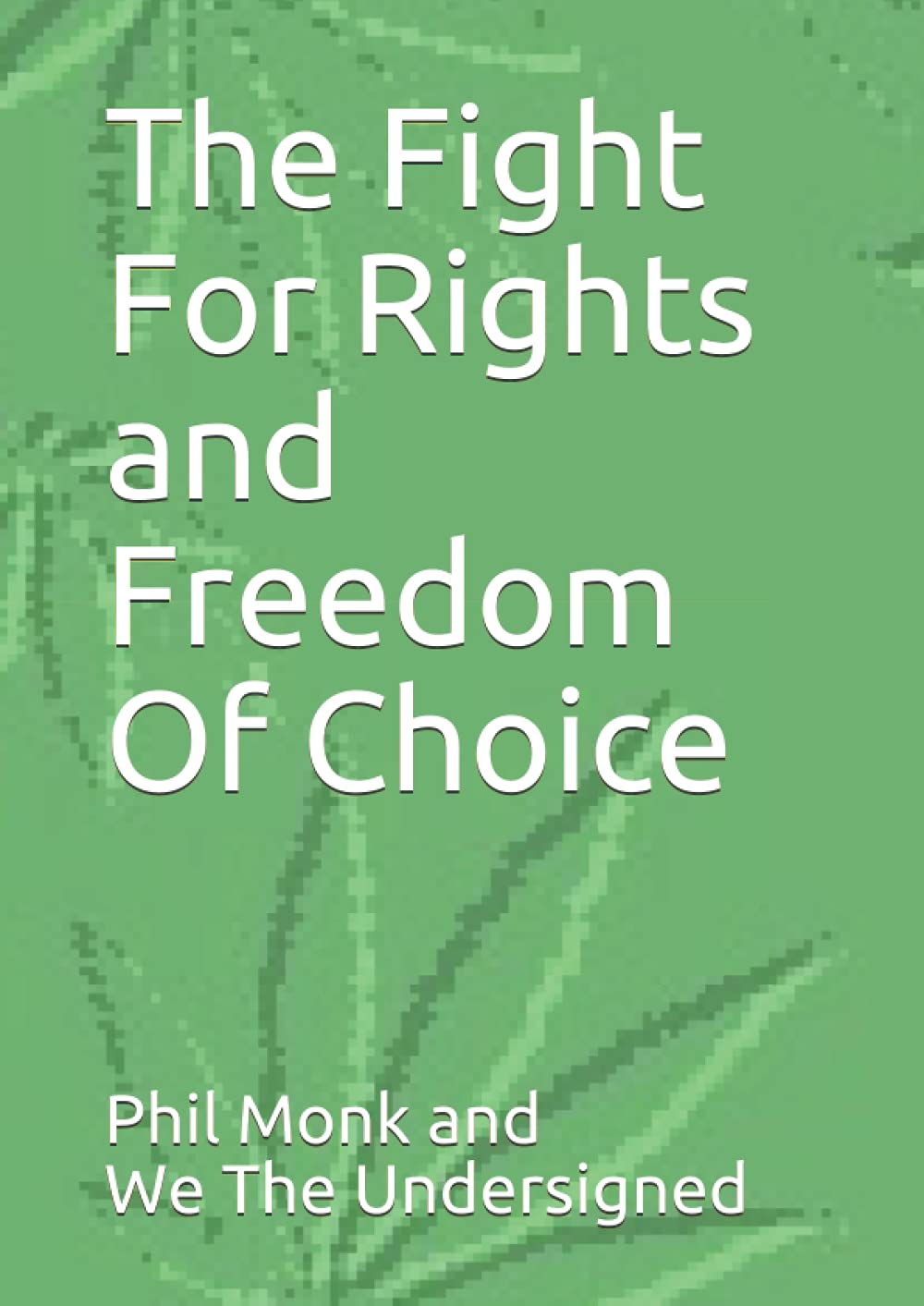 The Fight For Rights and Freedom Of Choice
