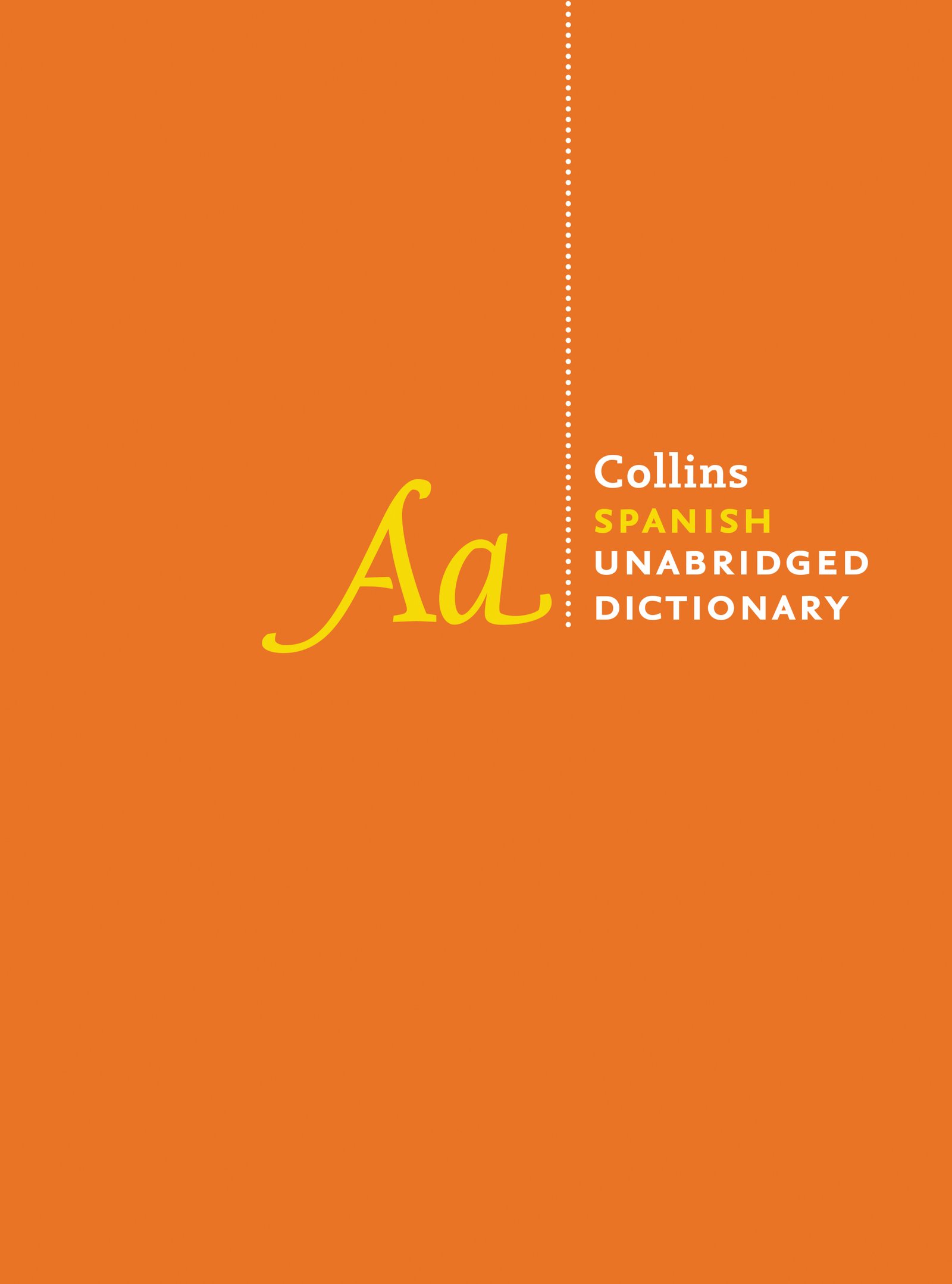 Collins Spanish Unabridged Dictionary, 10th Edition Hardcover – Unabridged, November 1, 2016