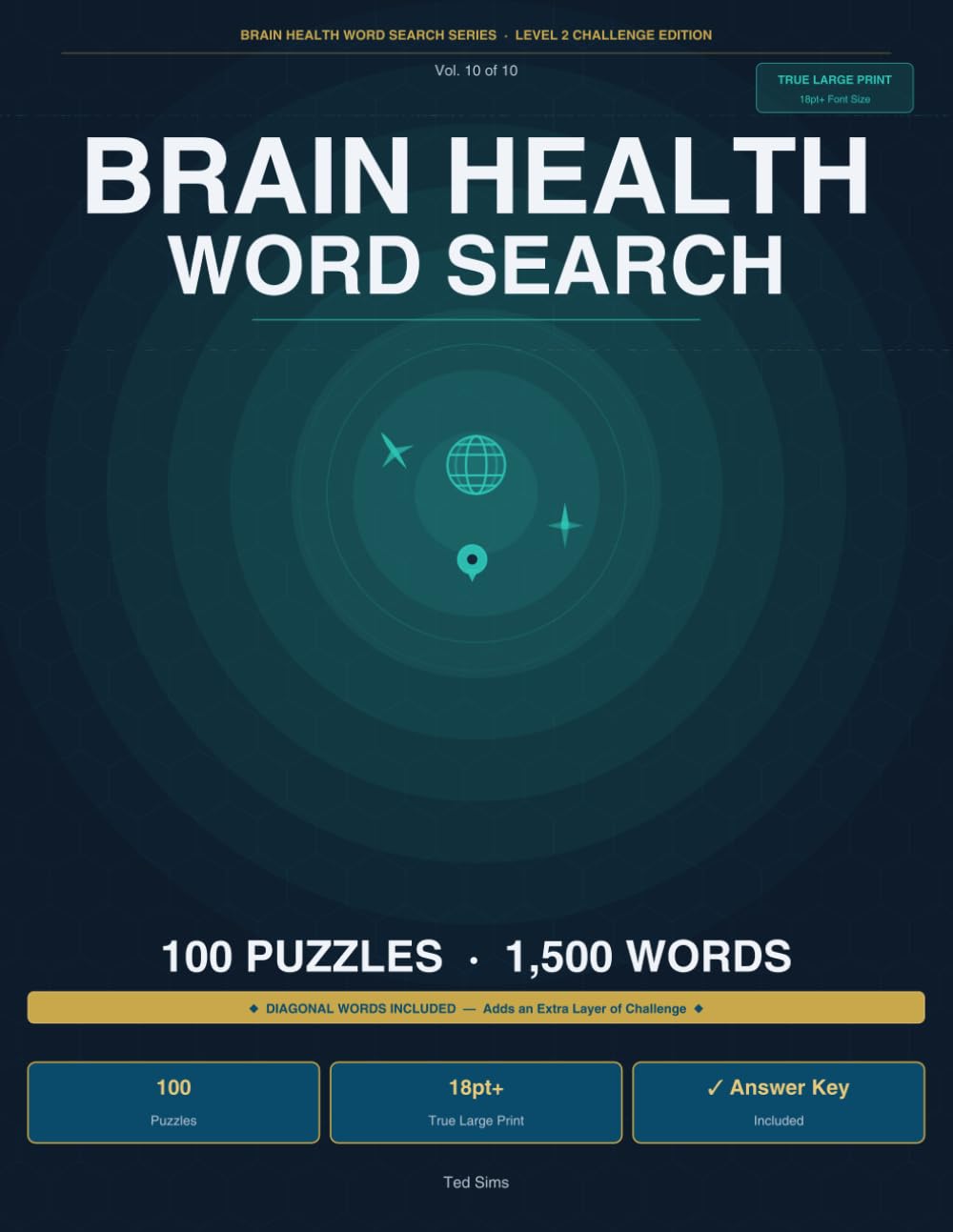 Brain Health Word Search: Travel & Geography Edition Vol. 10 - Large Print: Large Print Brain Challenges for Adventurous Minds | Level 2 Challenge Edition | 100 Puzzles, 1500 Total Words