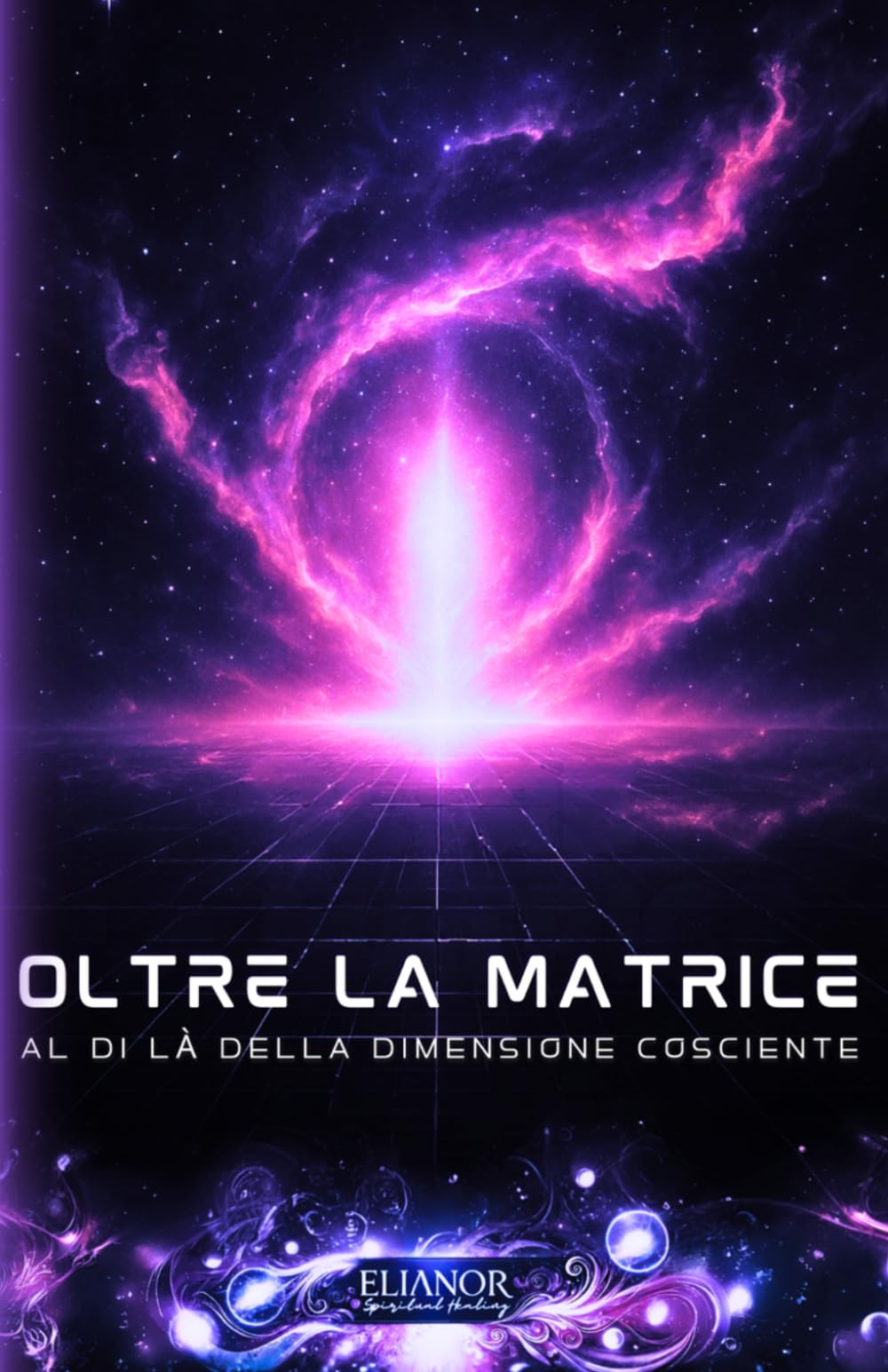 Oltre la Matrice: Al di là della dimensione cosciente
