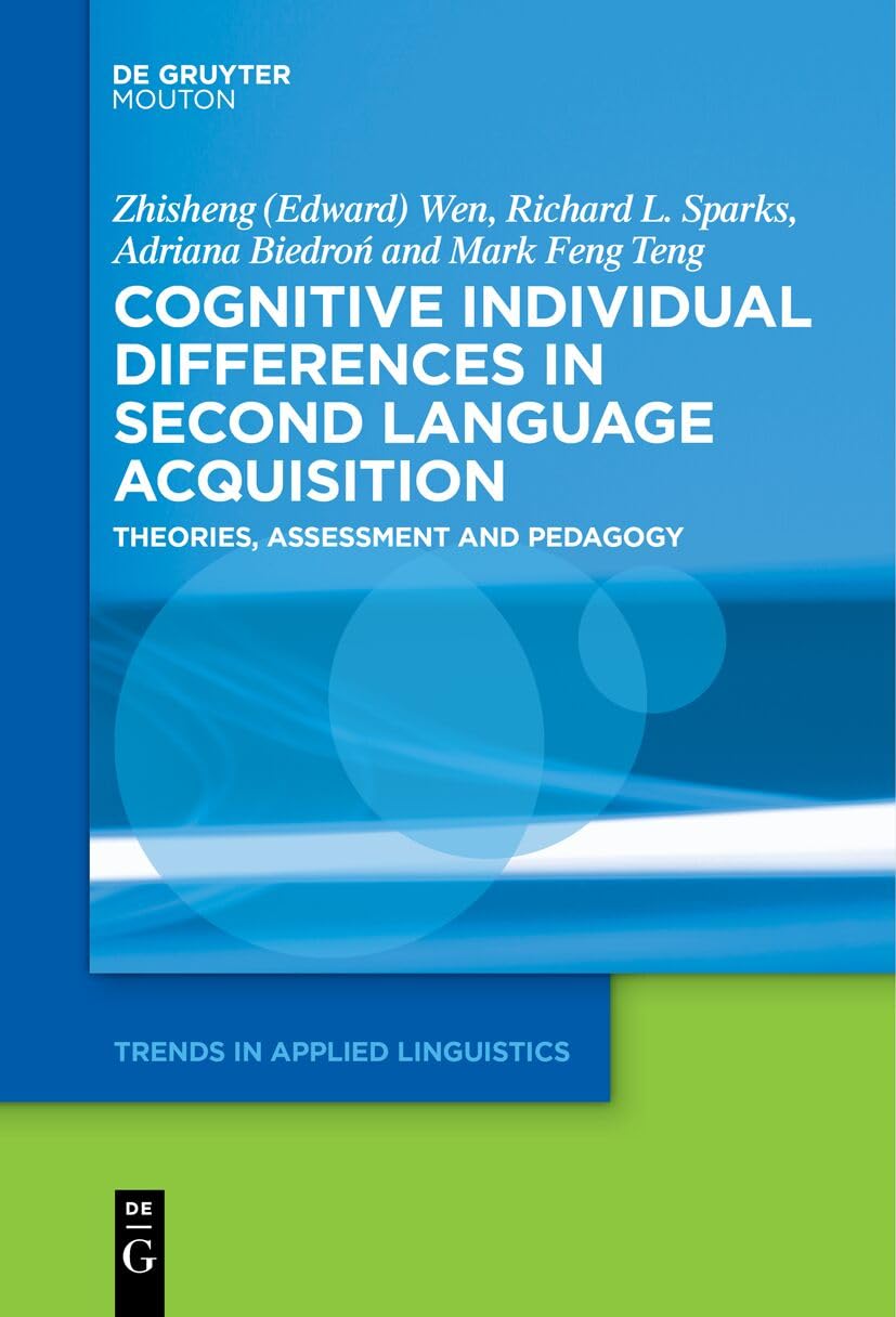 Cognitive Individual Differences in Second Language Acquisition: Theories, Assessment and Pedagogy: 19 (Trends in Applied Linguistics [TAL], 19)