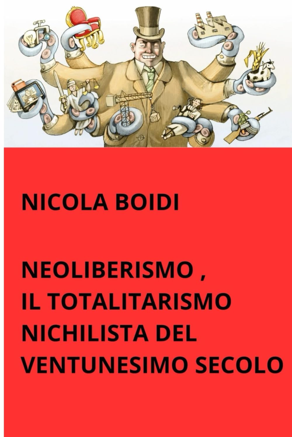 NEOLIBERISMO, IL TOTALITARISMO NICHILISTA DEL VENTUNESIMO SECOLO