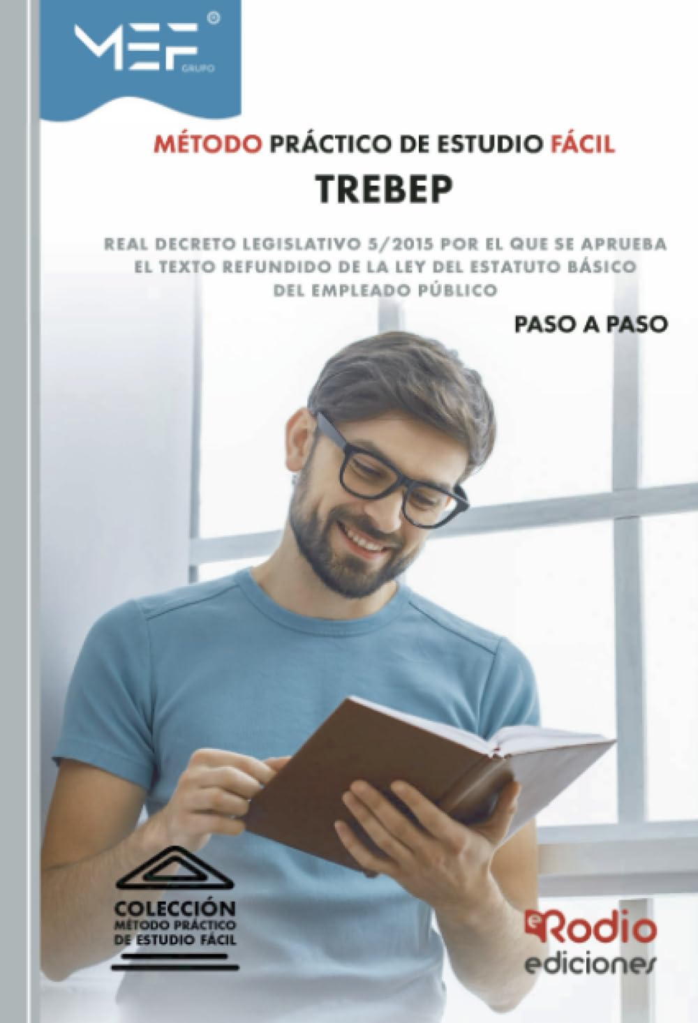 Método Práctico de Estudio Fácil. TREBEP: Real Decreto Legislativo 5/2015 por el que se aprueba el texto refundido de la Ley del Estatuto Básico del Empleado Público