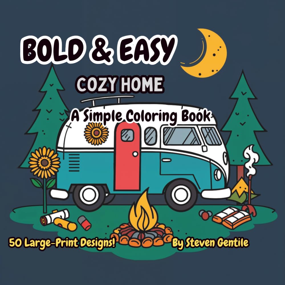 Bold & Easy Cozy Home: A Simple Coloring Book for Adults and Seniors: 50 Large Print, Stress-Relieving Designs of Relaxing Rooms, Simple Hobbies, and ... Easy Coloring (Bold & Easy Coloring Series)