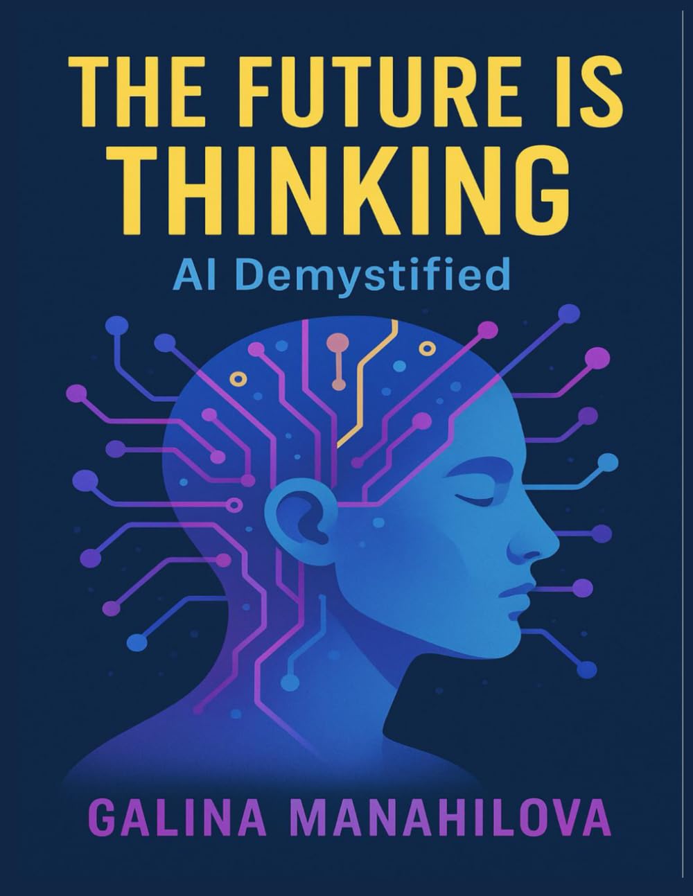 The Future is Thinking - AI Demystified
