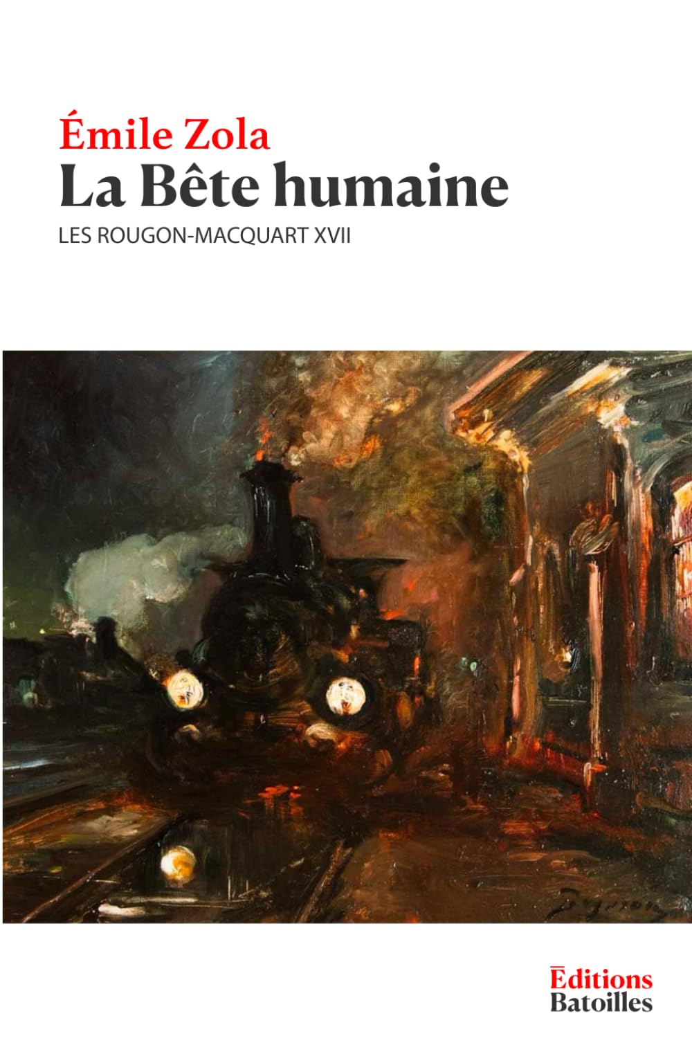 La Bête humaine (Édition Collector): Les Rougon-Macquart XVII