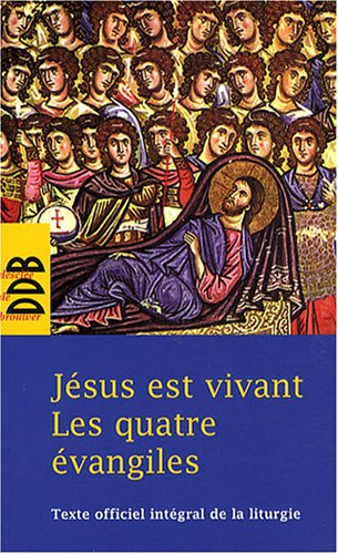 Jésus est vivant : Les quatre évangiles dans leur intégralité