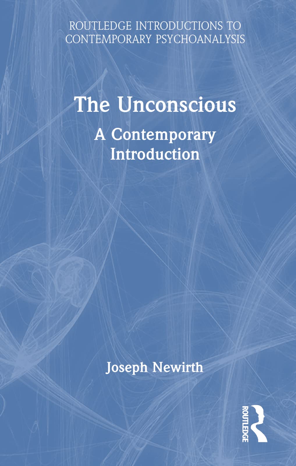 Buy The Unconscious: A Contemporary Introduction (Routledge Introductions to Contemporary Psychoanalysis) — BookShops.in
