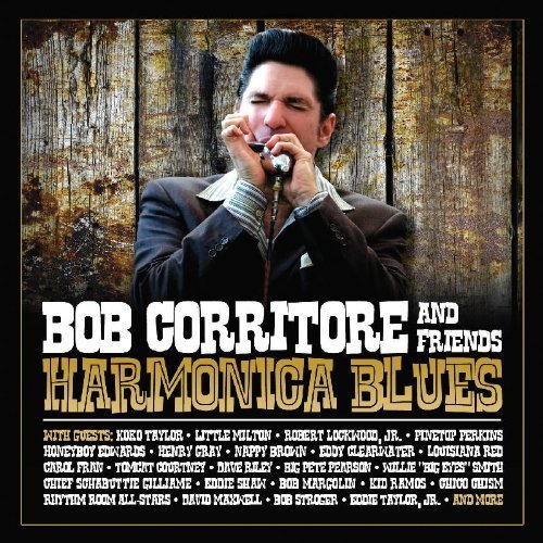 Harmonica Blues by Bob Corritore (2010) Audio