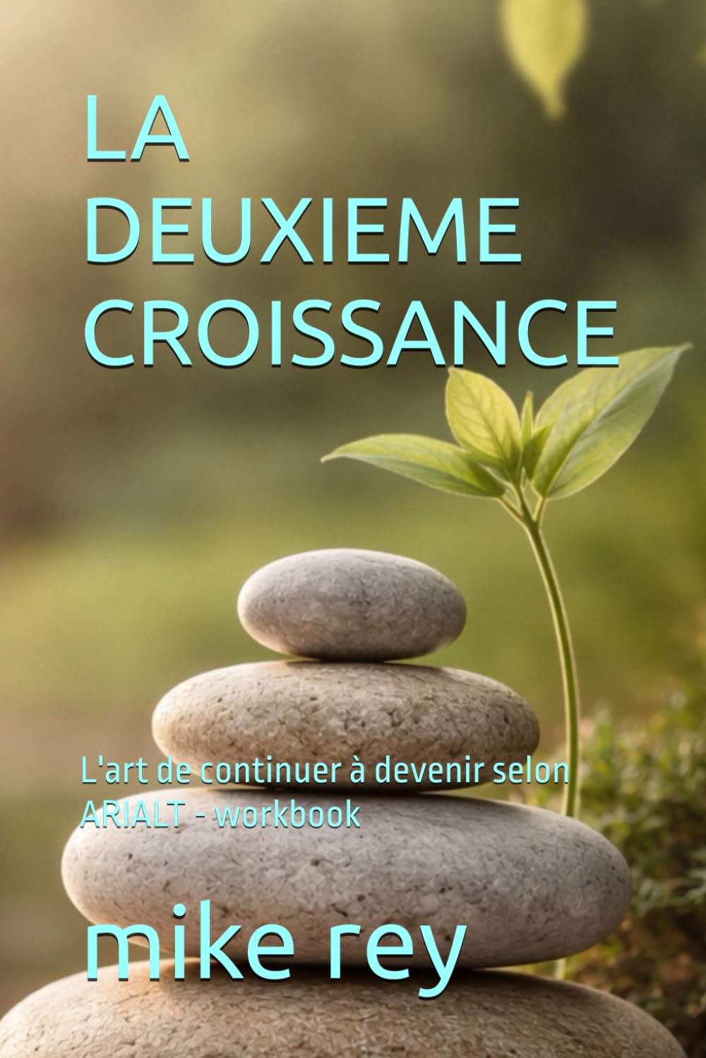 LA DEUXIEME CROISSANCE: L'art de continuer à devenir selon ARIALT - workbook