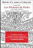  Bizet Les Pecheurs de Perles Opera Study Guide with Libretto: The Pearl Fishers (Opera Classics Library) (English Edition)