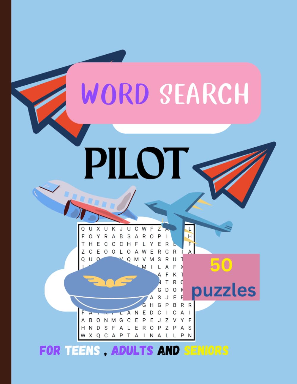 Pilot Word Search: word search puzzle about aircraft , pilots , airplanes , wings for pilot professions , teens , adults, and seniors | 8.5 inch x 11 inch | 50 Puzzles