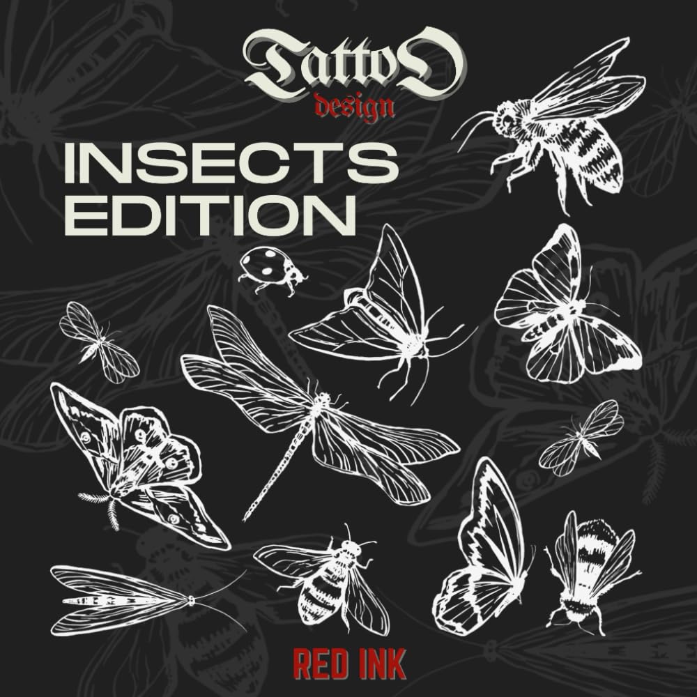 Tattoo Design Book: Insect Edition - 250+ Tattoo Art…