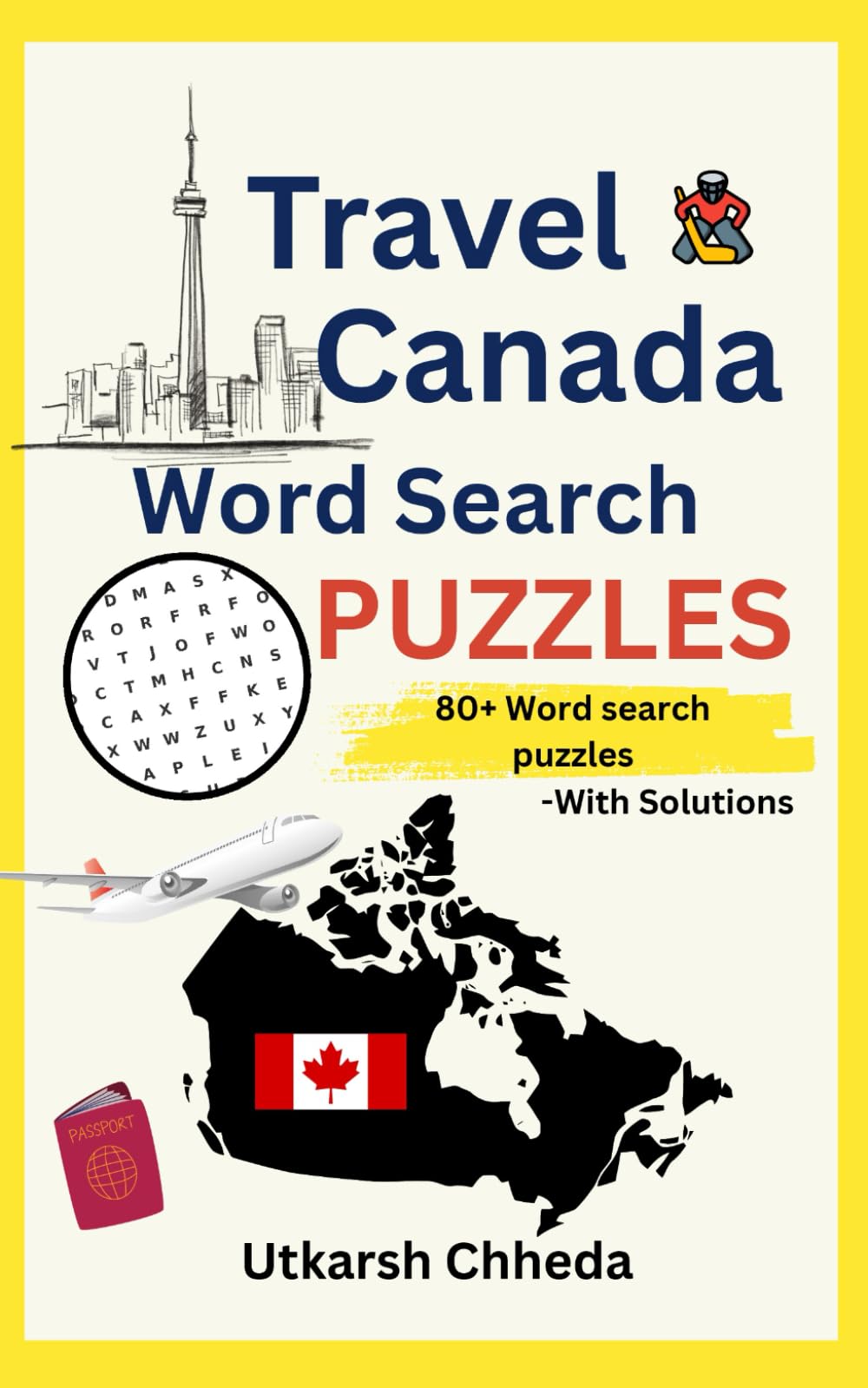 Geography Quests: Travel Canada Word Search Puzzles: Explore Canada’s Provinces, Capitals, Cities, Food, Landmarks & More Through 80+ Fun Word Search Challenges