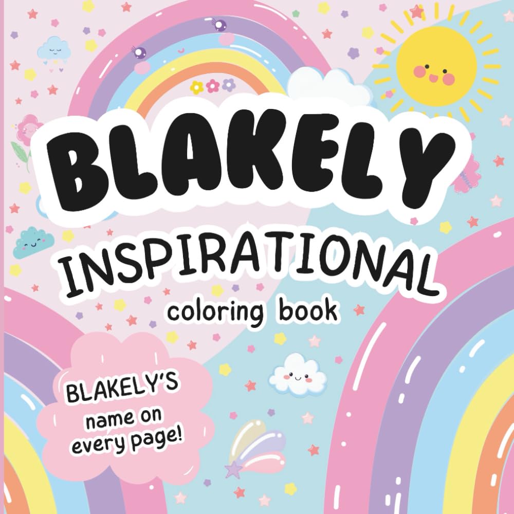 Blakely Inspirational Coloring Book: Personalized Just for Blakely – Blakely's Name Appears on Every Coloring Page