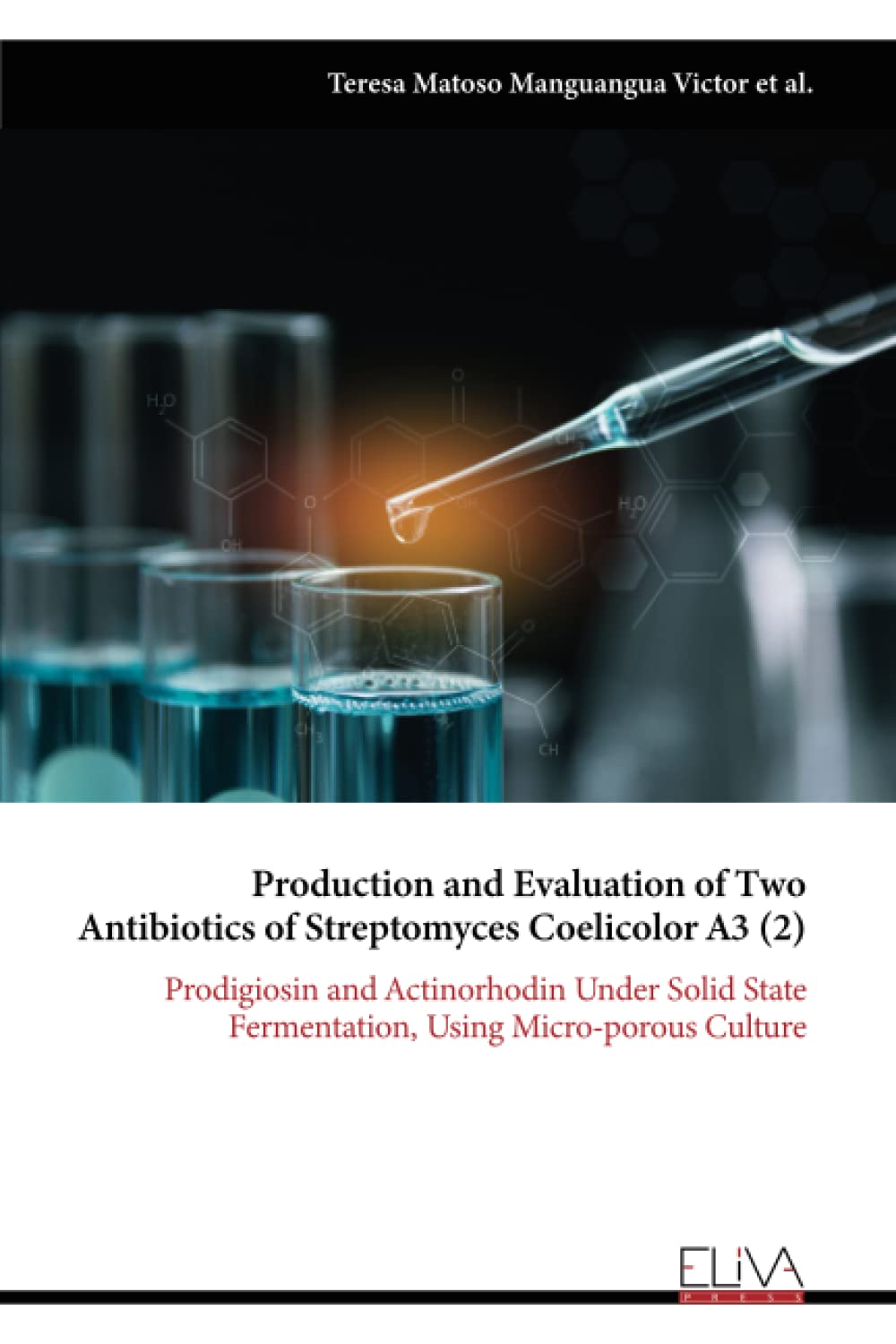 Production and Evaluation of Two Antibiotics of Streptomyces Coelicolor A3 (2): Prodigiosin and Actinorhodin Under Solid State Fermentation, Using Micro-porous Culture