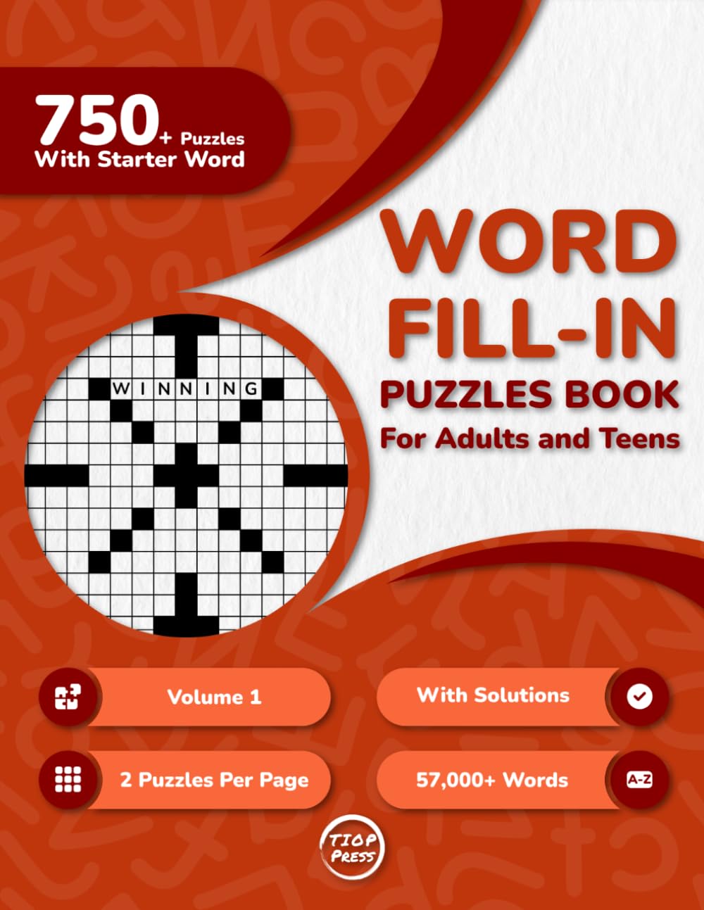Word Fill In Puzzles Book for Adults: 750+ Large Print Word Fill-Ins Puzzles With Starter Word and Solutions for Adults, Seniors, and Teens (2 Puzzles Per Page) (700 Fill-Ins Extravaganza)