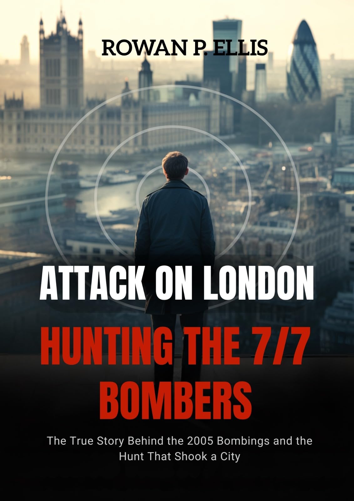 Livre Attack on London sur les attentats de 2005 et l'enquête policière