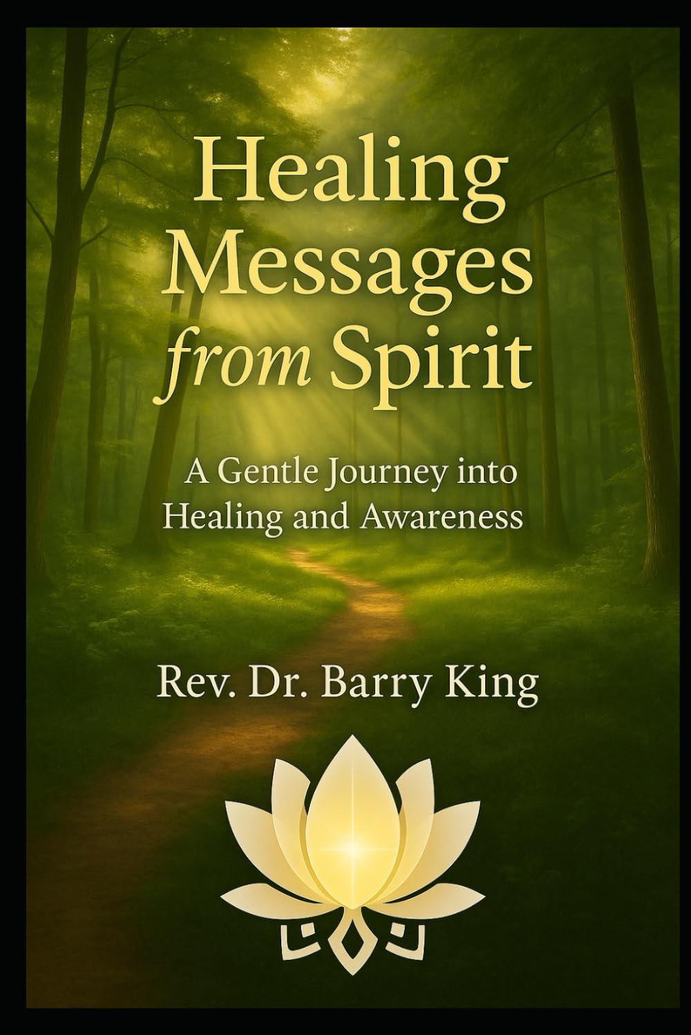 Healing Messages from Spirit: A Gentle Journey Into Healing and Awareness
