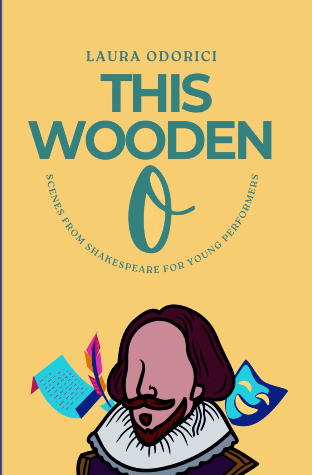 This Wooden O: Scenes from Shakespeare for young performers
