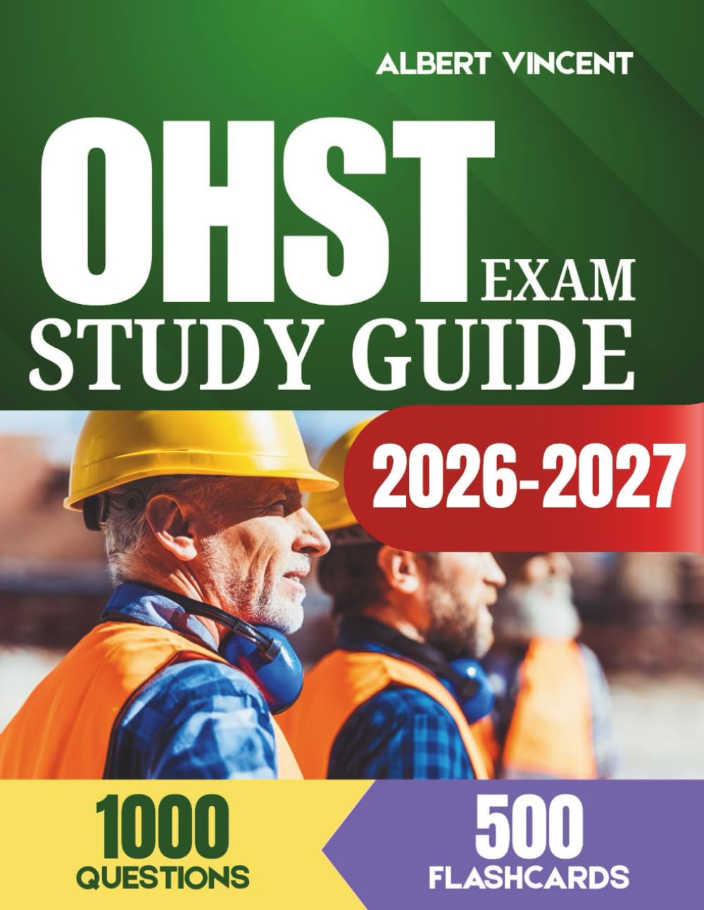 OHST EXAM STUDY GUIDE 2026-2027: All 7 Domains Covered with Detailed Review and 1,000 Practice Questions with Explanations
