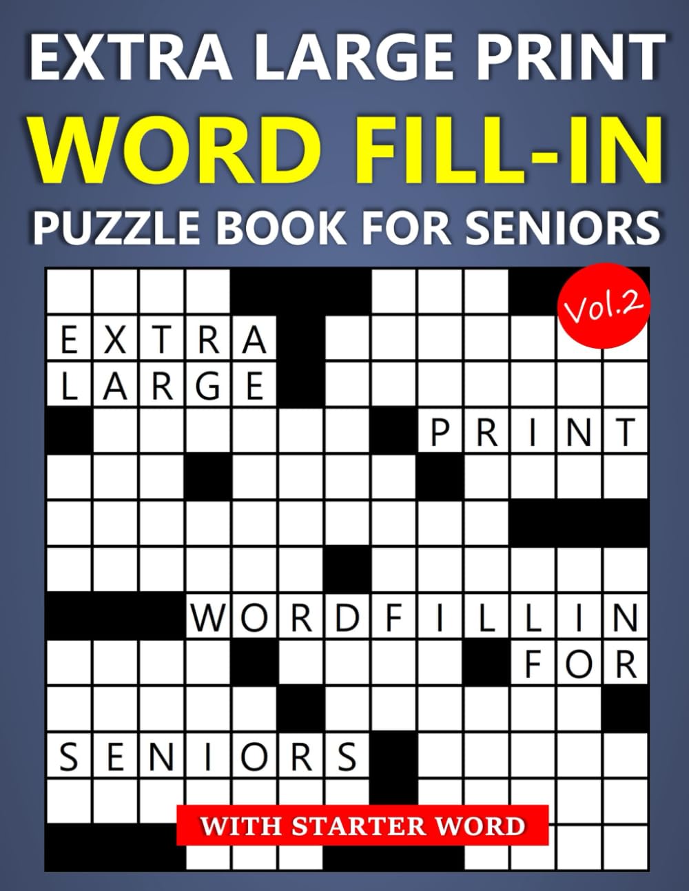 Extra Large Print Word Fill-In Puzzle Book for Seniors with Starter Word (Vol.2)