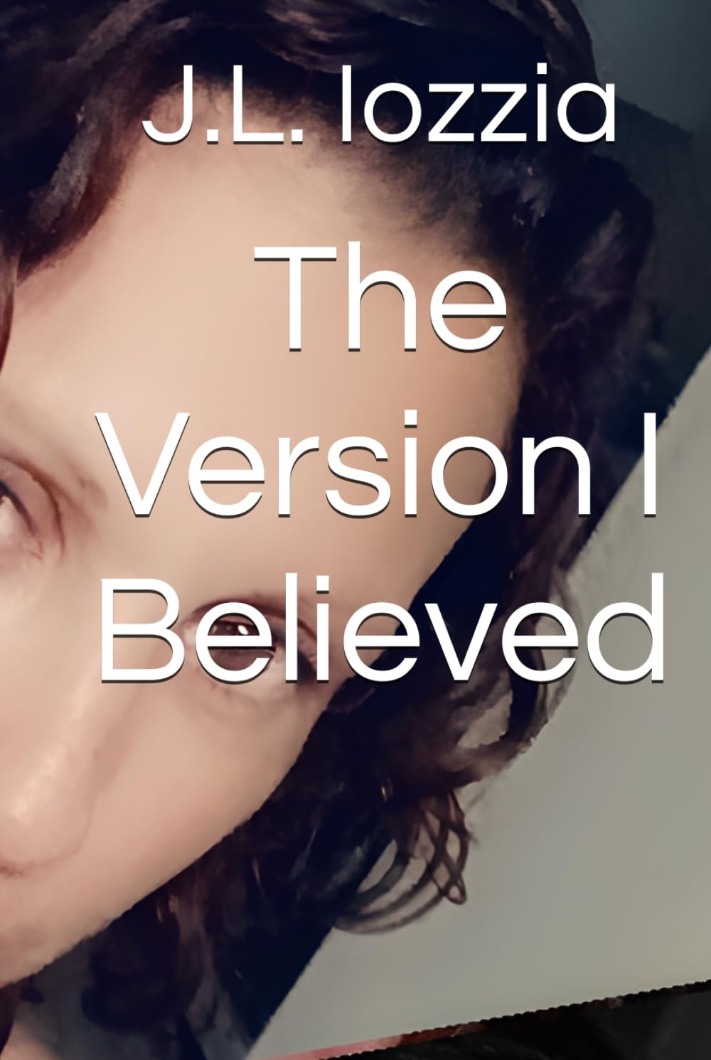 The Version I Believed (A Love Like That Became Me)