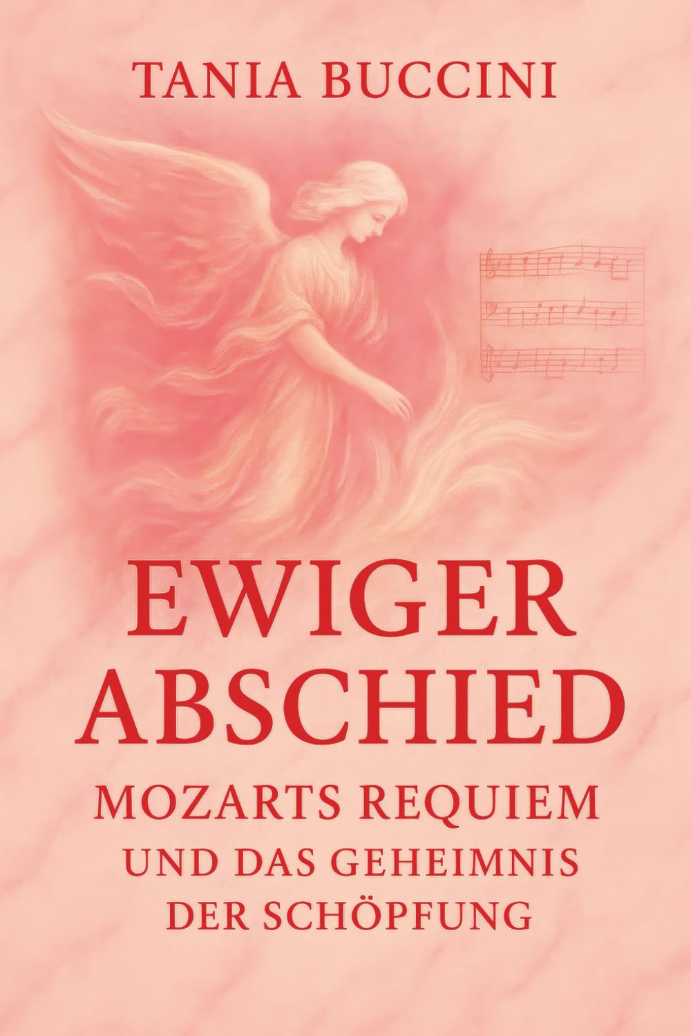 EWIGER ABSCHIED: Mozarts Requiem un das geheimnis der Schöpfung