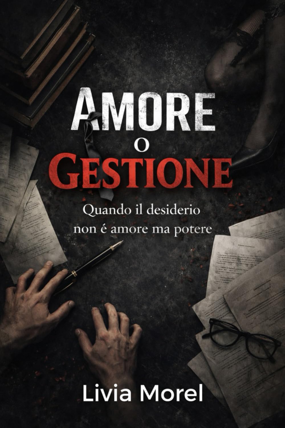 Amore o Gestione: Quando il desiderio non è Amore ma Potere