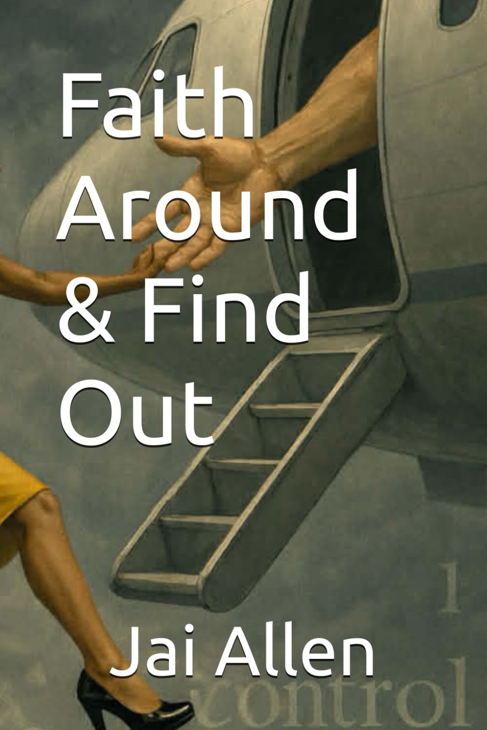 Faith Around & Find Out
