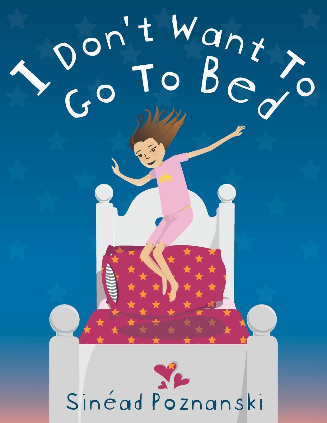 I Don't Want To Go To Bed