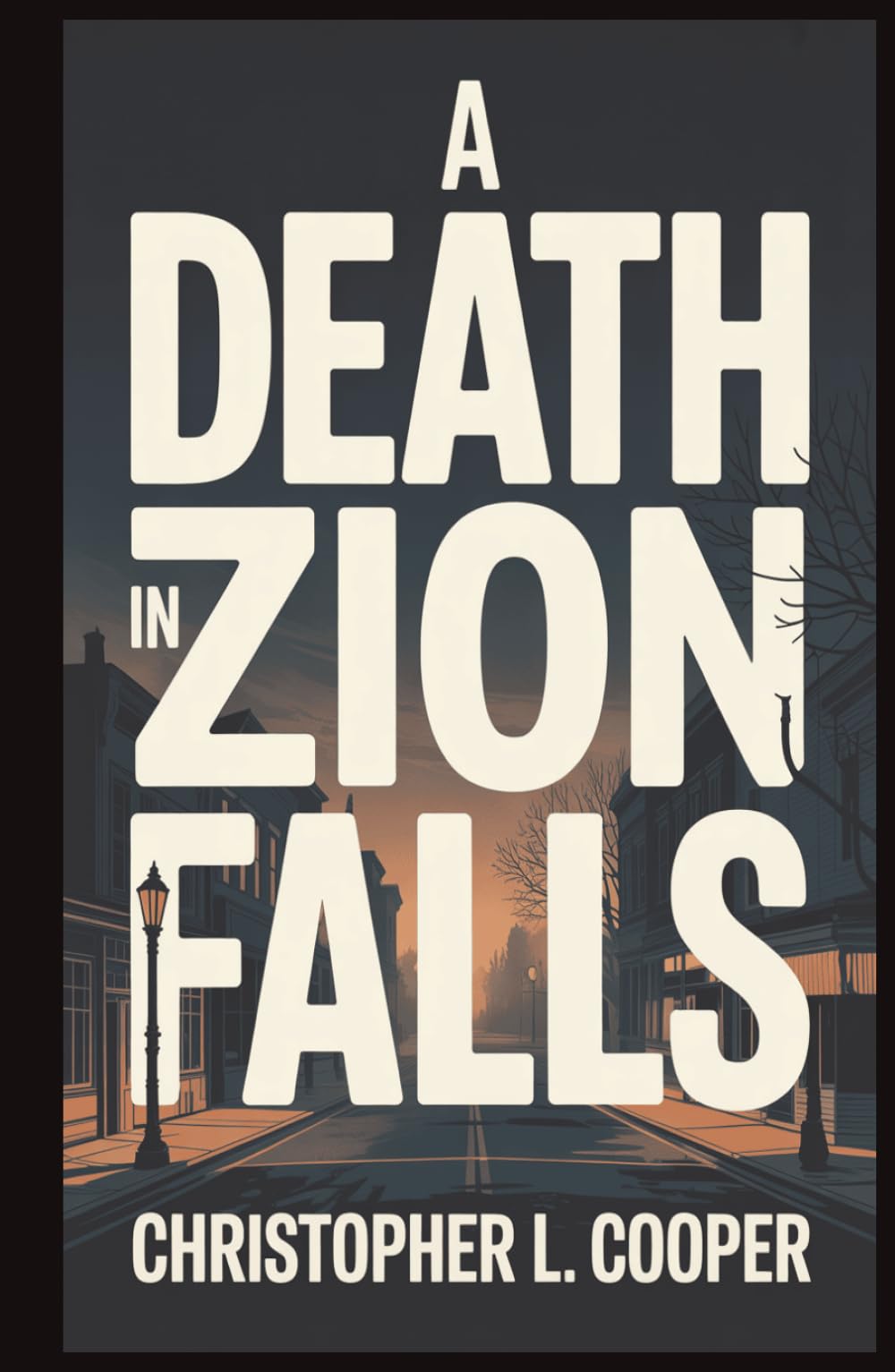 A Death in Zion Falls: A Small Town Midwest Crime Mystery.