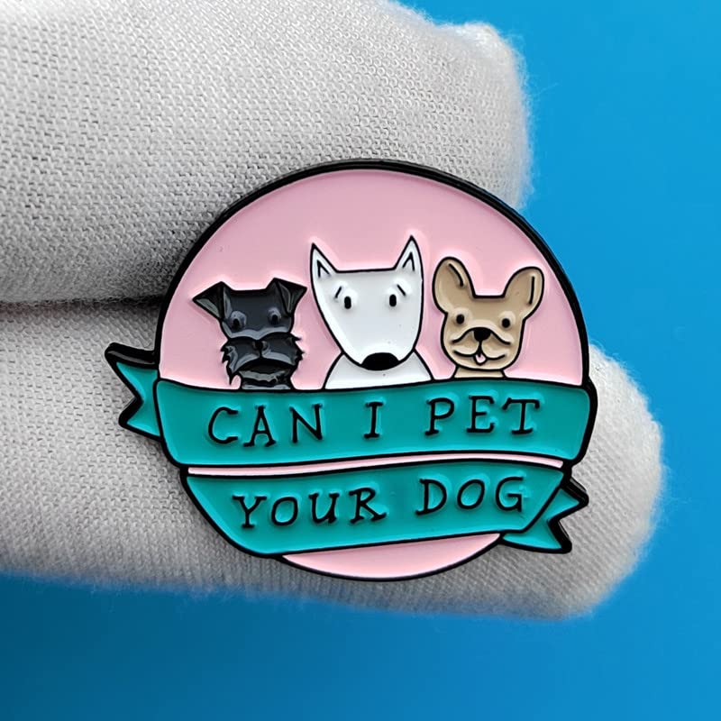 Can I Pet Your Dog Enamel Brooch Pins Cute Puppy Lapel Badge Pin With Funny Text Letter For Jackets Cotton Shirt Dress Cotton Canvas Bag Denim Jacket3