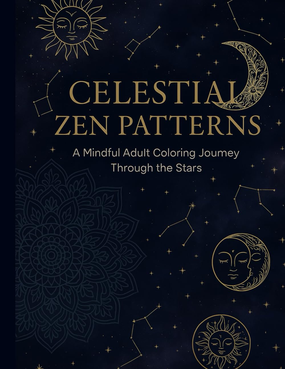 Celestial Zen Coloring Book: A Mindful Journey Through Stars, Moons, and Mandalas