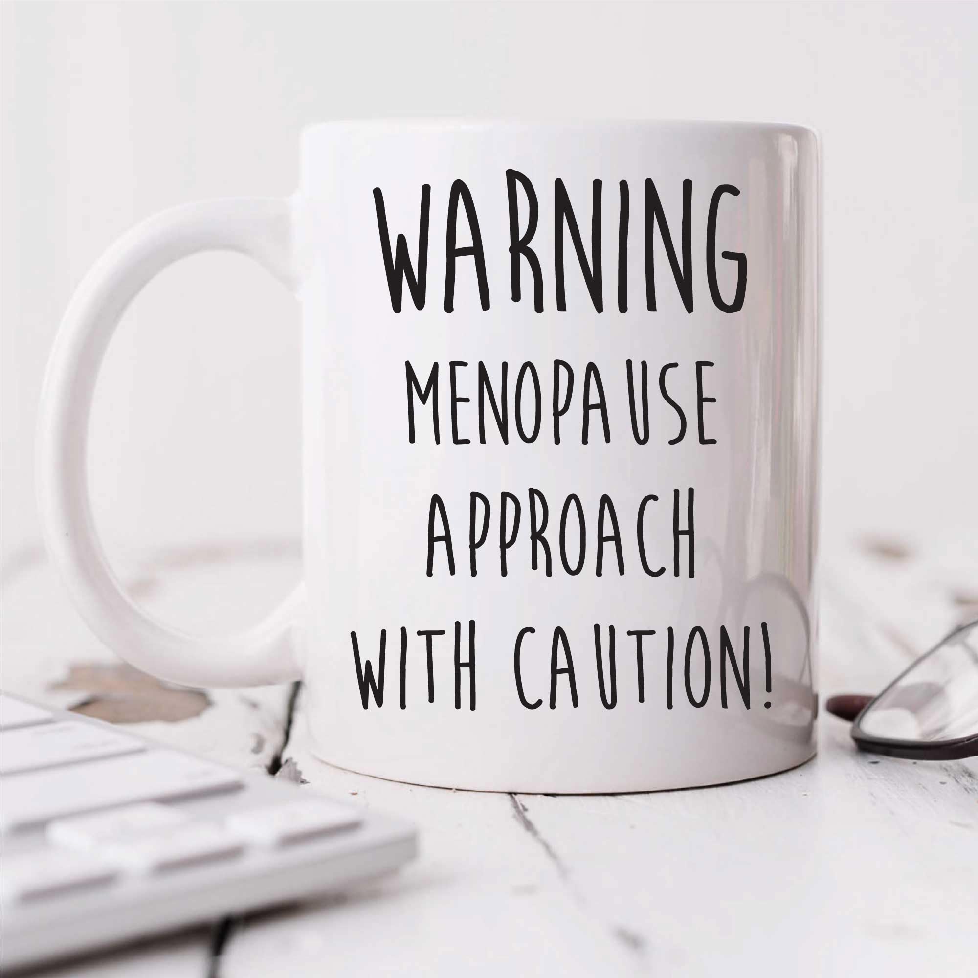 60 Second Makeover Men's White Limited Opause Mug Warning Approach With Caution Middle Age Friend Mum Funny