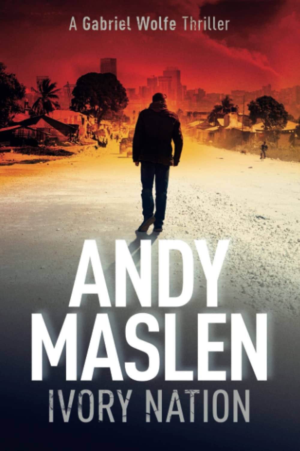 Ivory Nation: A Gabriel Wolfe Thriller (The Gabriel Wolfe Thrillers)