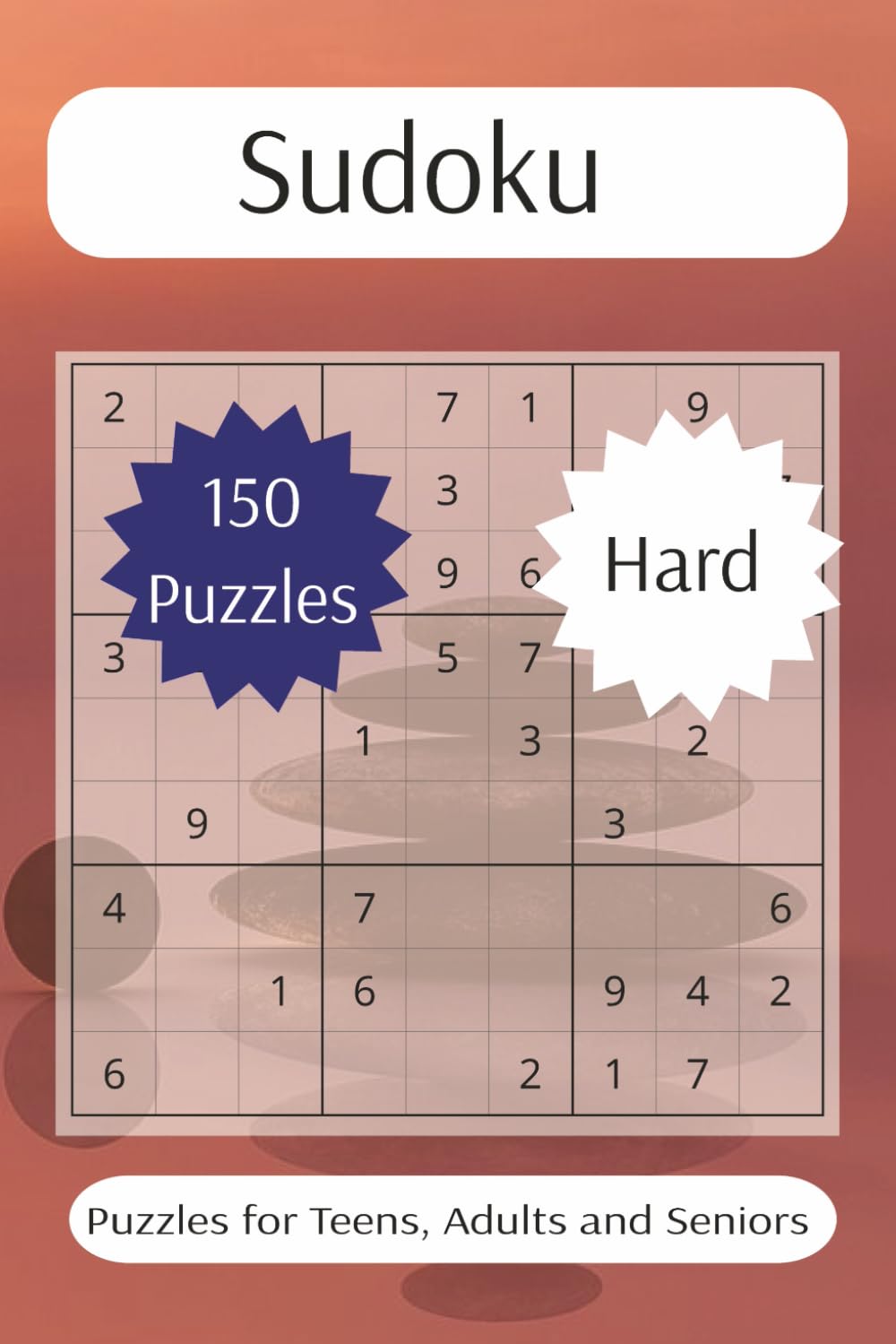 150 Hard Sudoku puzzles: Advanced Puzzles to Test Your Logic and Push Your Limits (Sudoku: very easy to hard)