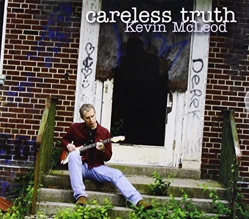 Careless Truth by Kevin McLeod (2013-05-03)