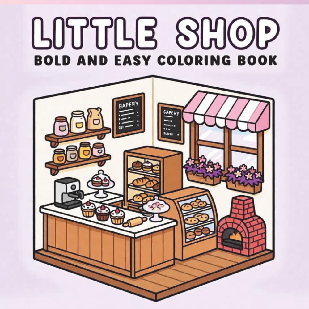 Little Shop Bold and Easy: Coloring Book for Adults and Teens, Super Cute Designs of Cozy, Hygge Spaces for Relaxation (Cozy Spaces Coloring)