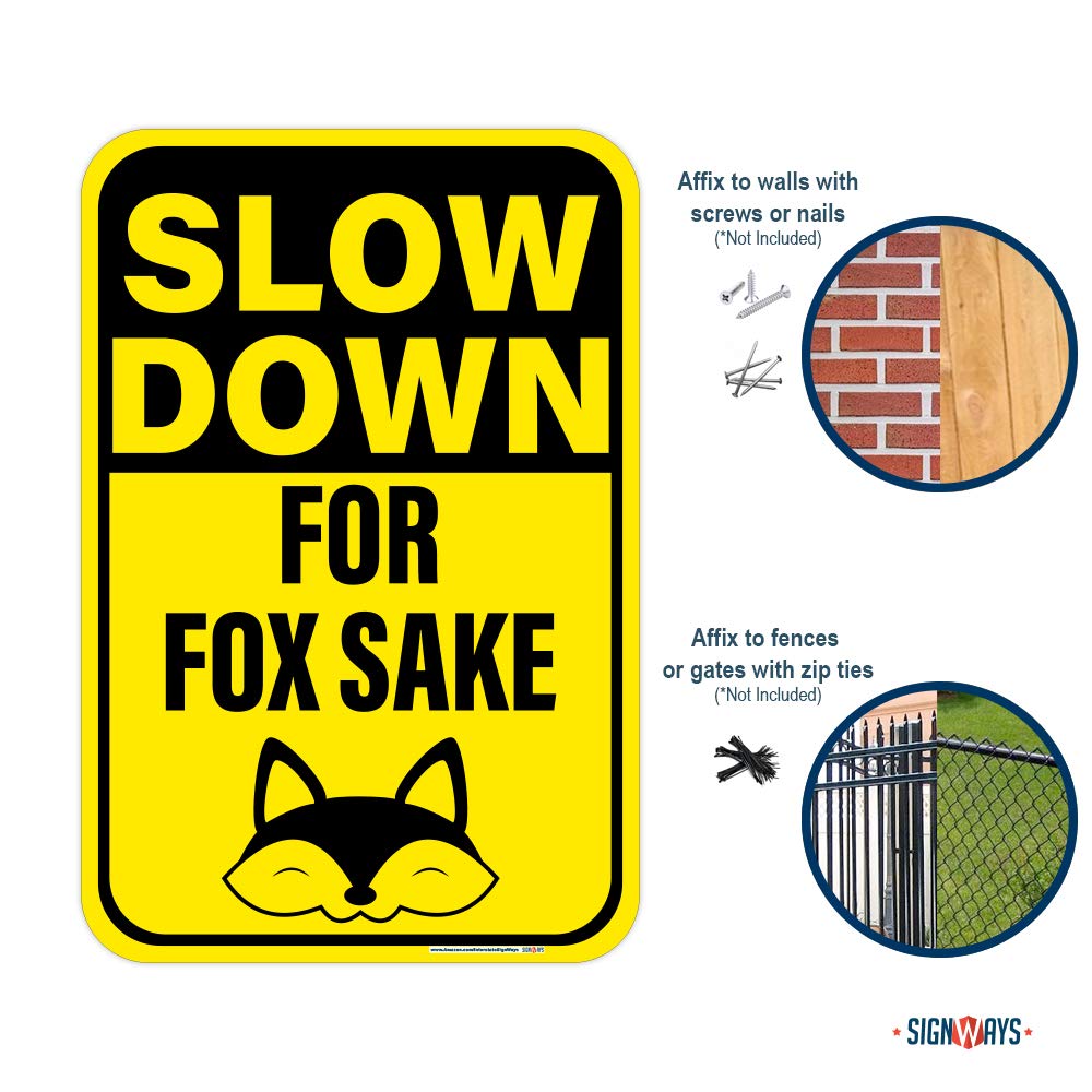 Amazon.com : Signways, Slow Down, for Fox Sake Sign, Funny Slow