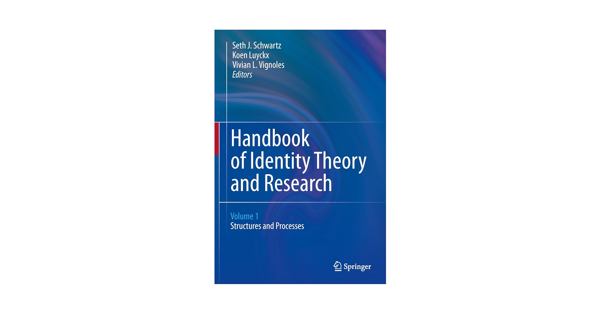 Handbook of Identity Theory and Research (2-Volume Set) [ハードカバー] Schwartz， Seth J.、 Luyckx， Koen; Vignoles， Vivian L. Handbook of Identity Theory and Research eBook : Schwartz
