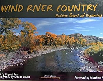 Hardcover Wind River Country: Hidden Heart of Wyoming Book