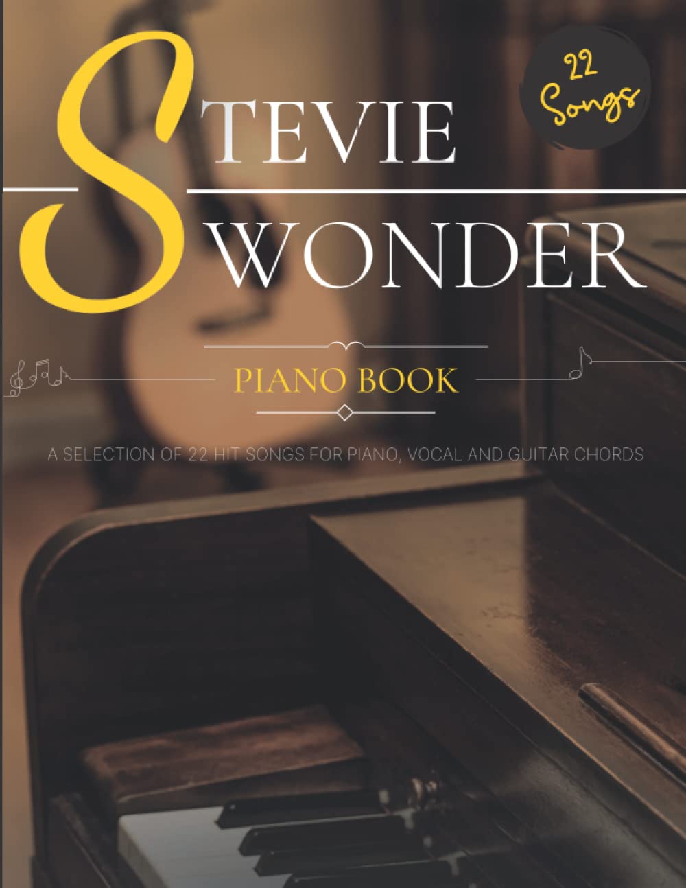 Stevie Wonder Piano Book: A Selection of 22 Songs for Piano, Vocal and Guitar