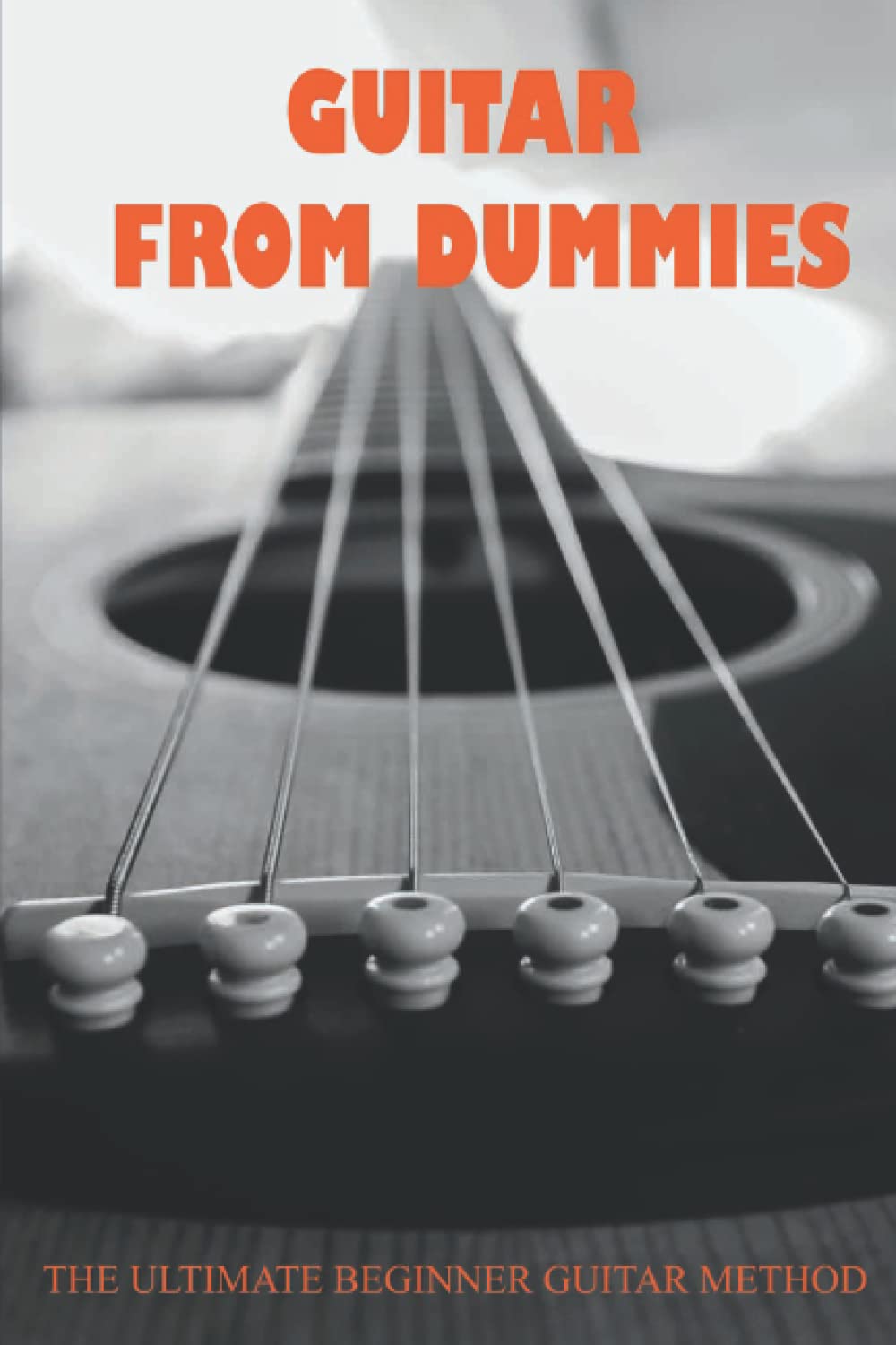 Guitar From Dummies: The Ultimate Beginner Guitar Method