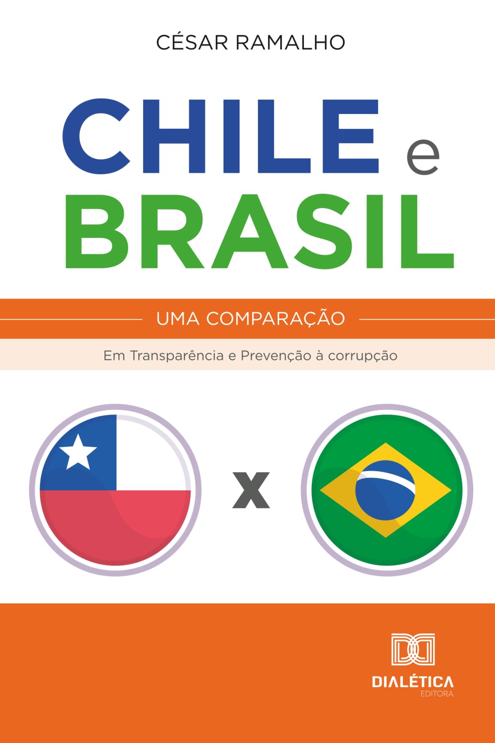 Chile e Brasil - uma comparação: Em Transparência e Prevenção à corrupção