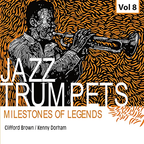 Amazon Musicでクリフォード・ブラウン & ケニー・ドーハムのMilestones of Legends Jazz Trumpets