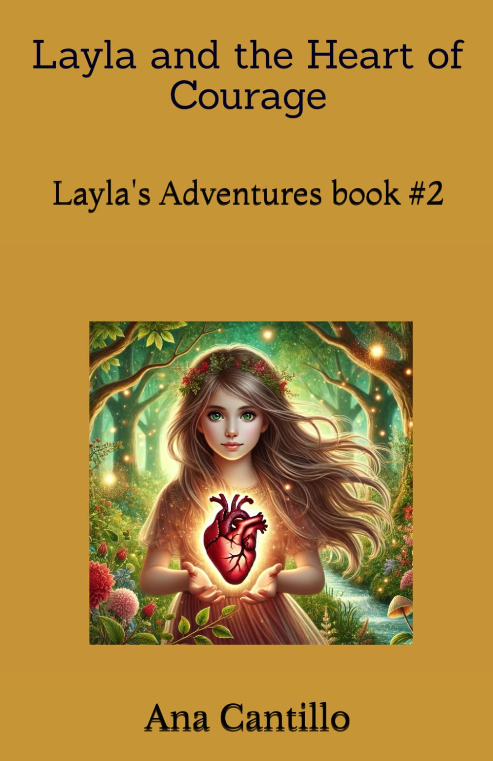 Layla and the Heart of Courage (Layla's Adventures)