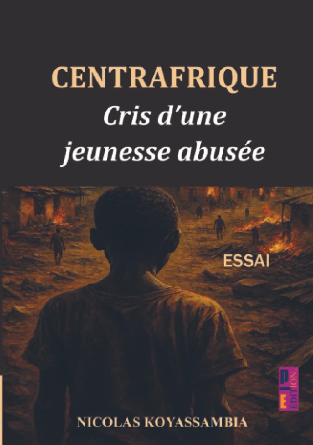 Centrafrique: Cris d’une jeunesse abusée